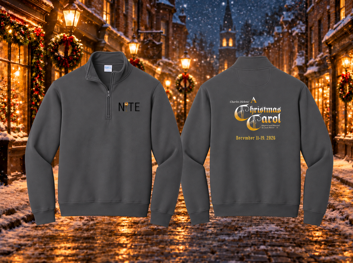 Charcoal grey 1/4 zip sweatshirt with NITE theater logo on the left chest and A Christmas Carol production logo on back  with a snowy holiday street background