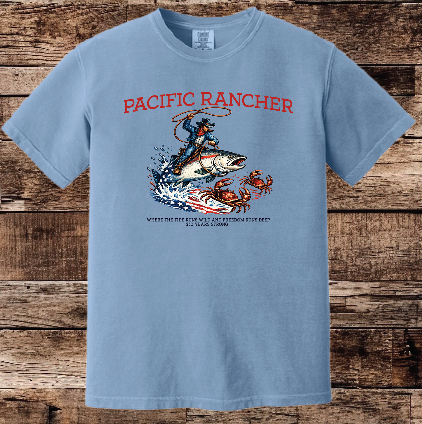 Pacific Rancher 250 Years of Freedom Tee
